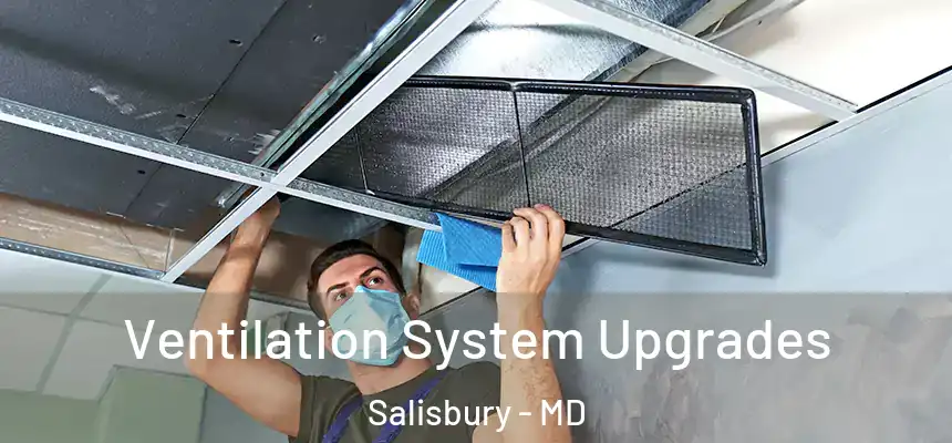  Ventilation System Upgrades Salisbury - MD